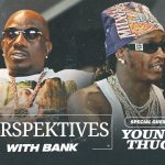 Young Thug Breaks Silence on YSL, Gunna, Prison Call Leaks & Interrogation | Perspektives With Bank