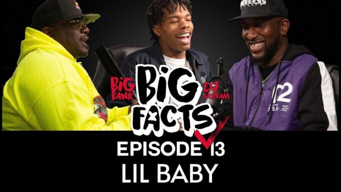 Big Facts E13: Lil Baby on New Album My Turn, Social Media, Why He's Not Beefing, & More