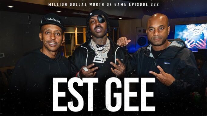EST GEE: MILLION DOLLAZ WORTH OF GAME EPISODE 332