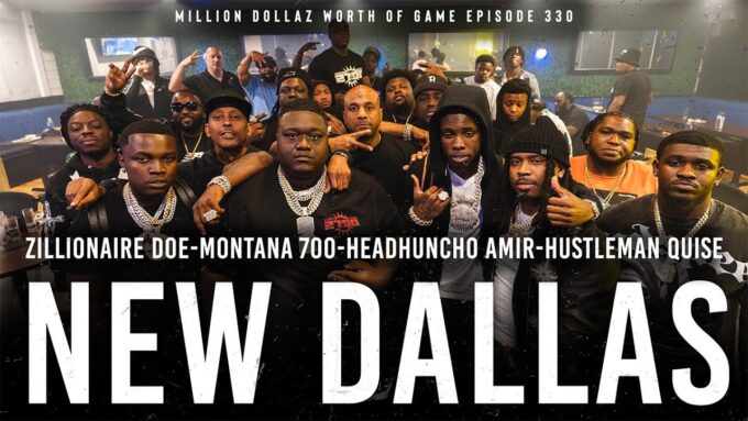 "NEW DALLAS" ZILLIONAIRE DOE, MONTANA 700, HEADHUNCHO AMIR: MILLION DOLLAZ WORTH OF GAME EPISODE 330