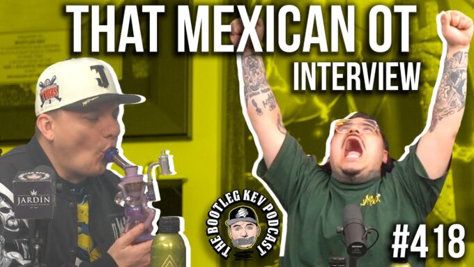That Mexican OT - The Shroomed Out, Dabbed Out Interview w/ Special Guest Dope As Yola